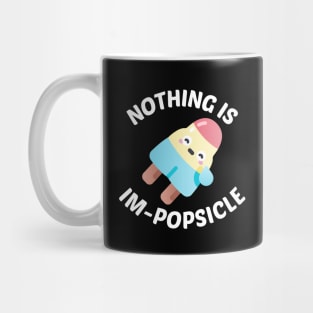 Nothing Is Impopsicle - Ice Pop Pun Mug